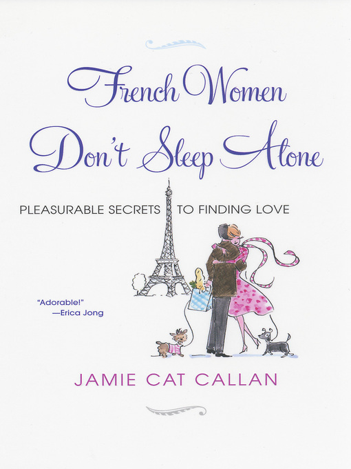 Title details for French Women Don't Sleep Alone by Jamie Cat Callan - Wait list